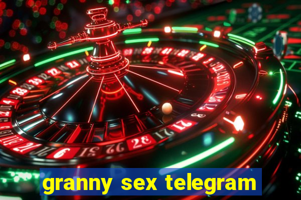 granny sex telegram